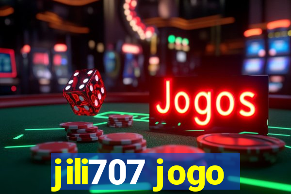 jili707 jogo